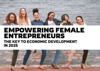 Empowering Female Entrepreneurs: The Key to Economic Development in 2025