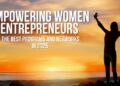 Empowering Women Entrepreneurs: The Best Programs and Networks in 2025
