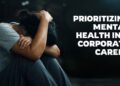 Prioritizing Mental Health in a Corporate Career